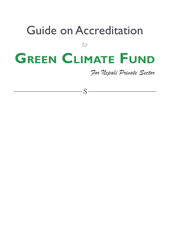 Guide on Accreditation to Green Climate Fund: for Nepali Private Sector