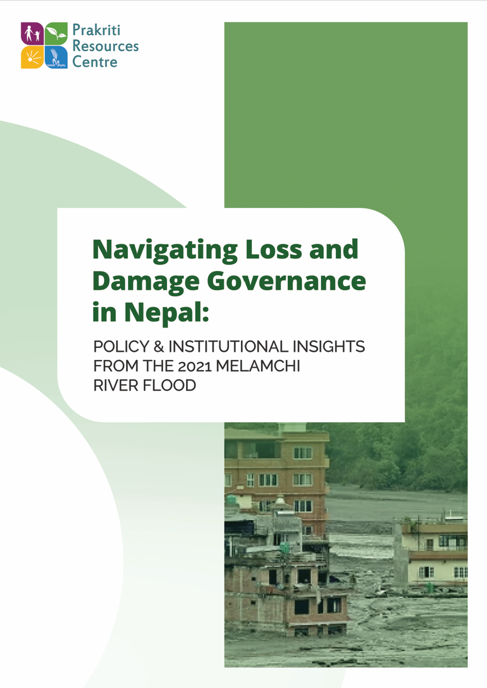 Navigating Loss and Damage Governance in Nepal – Policy & Institutional Insights from the 2021 Melamchi River Flood